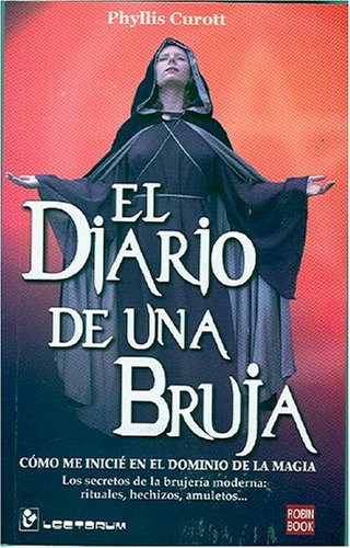 El diario de una bruja (Spanish Edition) (9789707321502) by Phyllis Curott