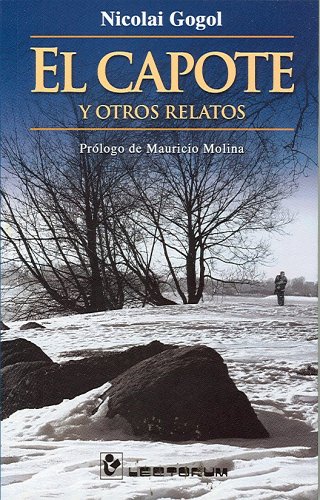 evolución espina Tradicional El Capote y otros relatos (Spanish Edition) by Nicolai Gogol: Used - Good  Softcover (2006) | Blue Rock Books