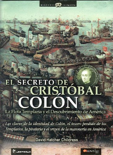 9789707321731: El Secreto De Cristobal Colon / Secrets of Christopher Columbus: La Flota Templaria Y El Descubrimiento De America
