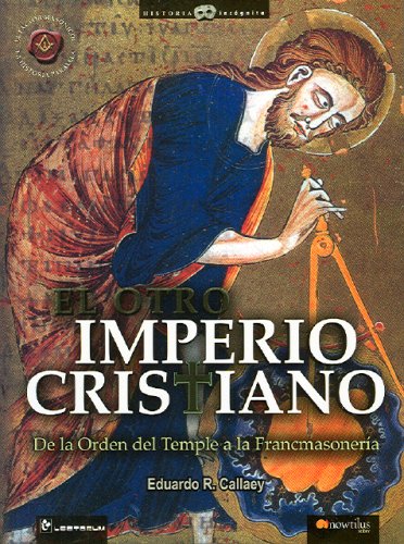 Beispielbild fr El Otro Imperio Cristiano: de La Orden del Temple a la Francmasoneria zum Verkauf von ThriftBooks-Atlanta