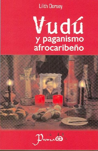 Stock image for Vudu y Paganismo Afrocaribeno for sale by Better World Books