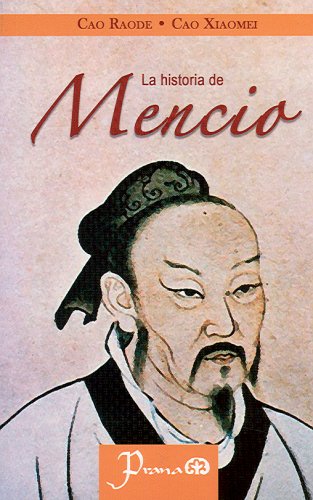 Stock image for La historia de Mencio (Spanish Edition) [Paperback] by Cao Raode y Cao Xiaomei for sale by Iridium_Books