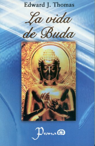 Stock image for La vida de Buda (Spanish Edition) [Paperback] by Edward J. Thomas for sale by Iridium_Books