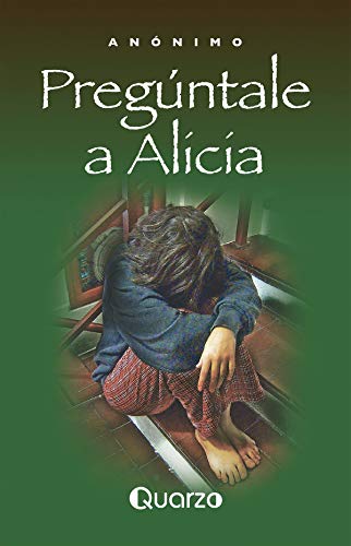 Imagen de archivo de Preguntale a Alicia/ Go ask Alice (Spanish Edition) a la venta por Your Online Bookstore