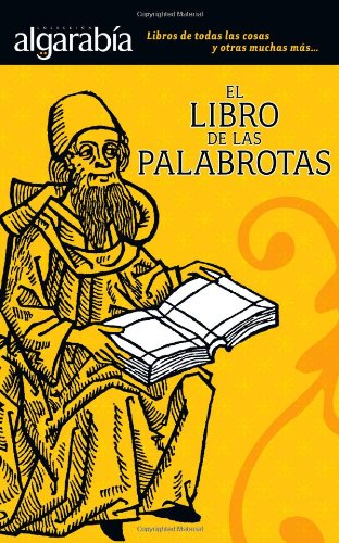 Imagen de archivo de El libro de las palabrotas (Coleccion Algarabia) (Spanish Edition) a la venta por Andrew's Books
