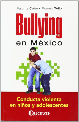 9789707322561: Bullying en Mexico / Bullying in Mexico: Conductas Violentas En Ninos Y Adolescentes / Violence in Children and Adolescent Behavior