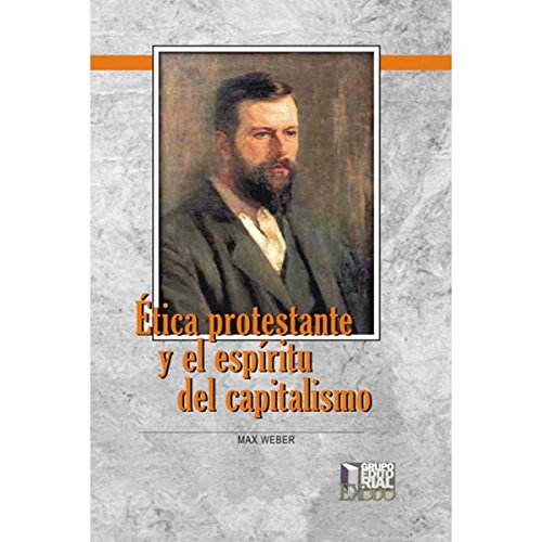 LA ETICA PROTESTANTE Y EL ESPIRITU DEL CAPITALISMO (9789707371552) by WEBER