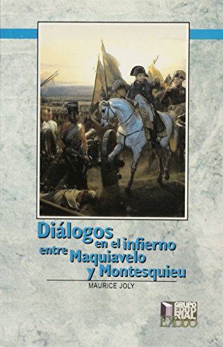 9789707371934: dialogos en el infierno entre maquiavelo y mostesquie