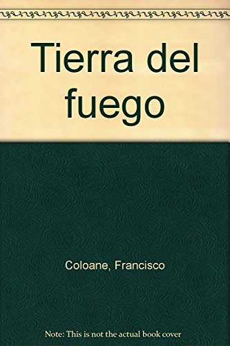 Tierra del fuego (9789707463479) by Francisco Coloane