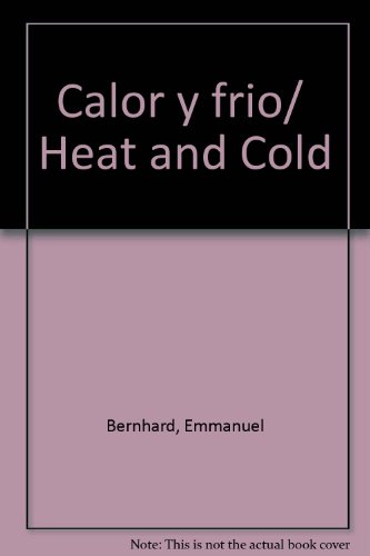 Imagen de archivo de Calor y frio/ Heat and Cold (Spanish Edition) a la venta por OwlsBooks