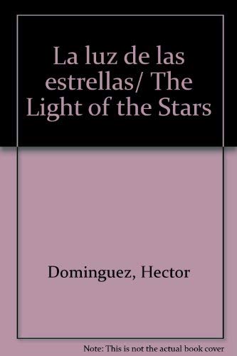 Beispielbild fr La luz de las estrellas/ The Light of the Stars zum Verkauf von medimops