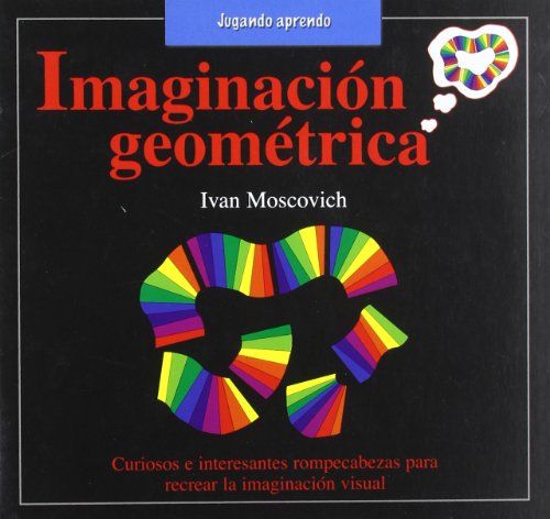Stock image for IMAGINACION GEOMETRICA:MOSCOVICH,I. for sale by Librera Juan Rulfo -FCE Madrid
