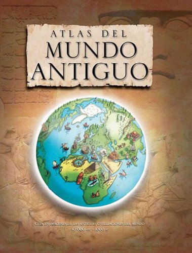 Atlas del mundo antiguo/ Atlas of the Ancient World (Spanish Edition) (9789707562196) by Adams, Simon