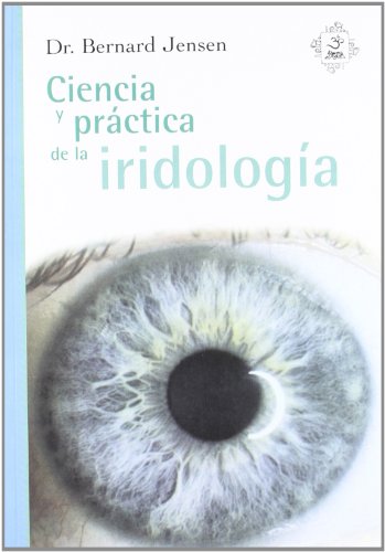 9789707610149: Ciencia Y Prctica De La Iridologa (SIN COLECCION)