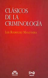 CLASICOS DE LA CRIMINOLOGIA / 2 ED. (9789707680043) by Various