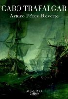 Cabo Trafalgar - Arturo Perez-Reverte
