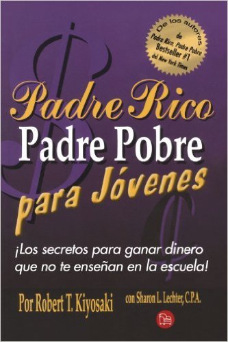 Stock image for Padre Rico Padre Pobre Para Jovenes/ Rich Dad, Poor Dad for Teens (Spanish Edition) for sale by Goodwill Southern California