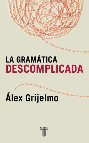 Imagen de archivo de La Gramatica Descomplicada a la venta por Better World Books