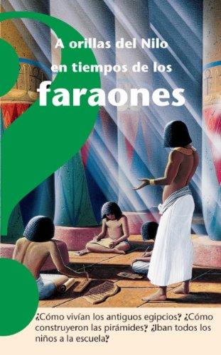 Imagen de archivo de A ORILLAS DEL NILO. EN TIEMPO DE LOS FARAONES a la venta por Better World Books