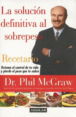 9789707701717: La Solucion Definitiva Al Sobrepeso/the Ultimate Weight Solution: Recetario/cookbook