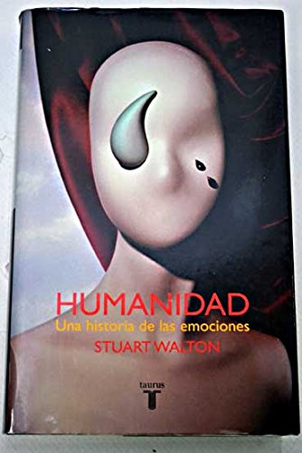 Humanidad: una historia de las emociones (9789707702660) by Walton, Stuart