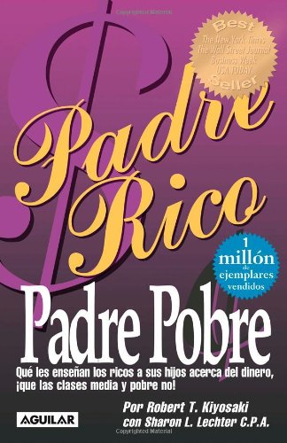 Padre Rico Padre Pobre (9789707702813) by Robert T. Kiyosaki