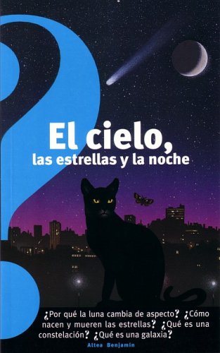 Beispielbild fr El Cielo, las Estrellas Y La Noche/ The Sky, Stars, and the Night zum Verkauf von Taha Shop