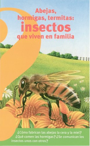 Stock image for Abejas, hormigas, termitas insectos que viven en familia / Bees, Ants, Termites: Insects that Live in Families (Altea Benjamin) for sale by HPB-Ruby