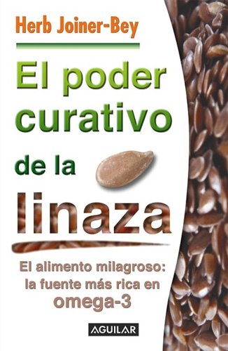 Beispielbild fr El poder curativo de la linaza (The Healing Power of Flax) (Spanish Edition) zum Verkauf von Better World Books