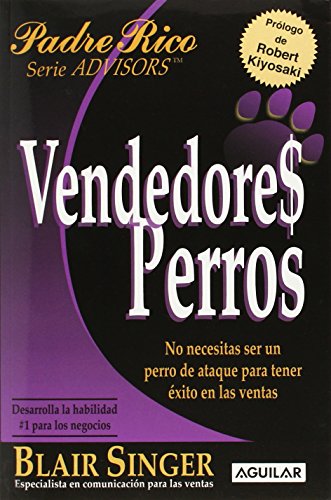 Stock image for Vendedores Perros: No Tienes Que Ser Un Perro de Ataque Para Tener xito En Las Ventas / Sales Dogs for sale by ThriftBooks-Dallas