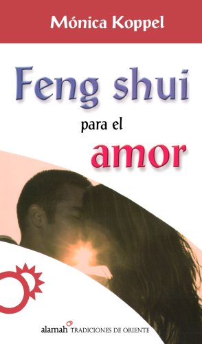 Beispielbild fr Feng Shui Y El Amor/ Feng Shui and Love (Spanish Edition) zum Verkauf von SecondSale