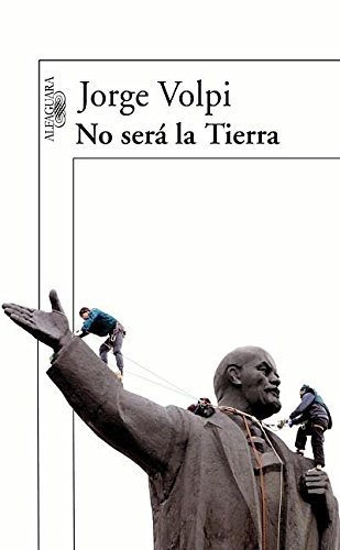 Beispielbild fr No será la tierra (Spanish Edition) zum Verkauf von Books From California