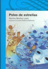 Imagen de archivo de POLVO DE ESTRELLAS [Paperback] by NORMA MUOZ LEDO a la venta por Iridium_Books