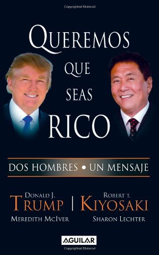 9789707708174: Queremos que seas rico (Spanish Edition)