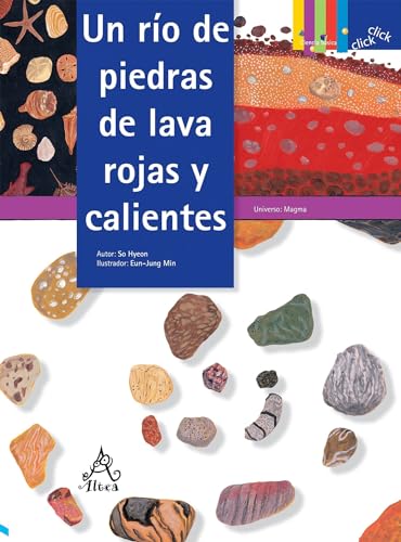 9789707709096: Un Ro de Piedras de Lava Rojas y Calientes / A River of Red, Hot Lava Stones (Coleccion Click Click: Ciencia Basica)