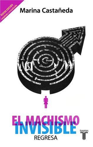 9789707709171: El Machismo Invisible/ from Machismo to Equality