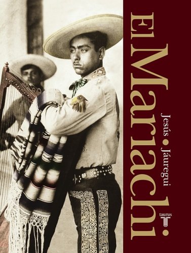 9789707709256: El Mariachi. Simbolo Musical de Mexico (the Mariachi. Mexico's Musical Symbol)