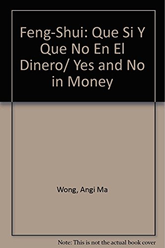 Imagen de archivo de Feng-Shui: Que Si Y Que No En El Dinero/ Yes and No in Money (Spanish Edition. a la venta por Iridium_Books