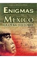 Beispielbild fr Enigmas de Mexico: Mexican Enigmas. the Other History zum Verkauf von ThriftBooks-Dallas