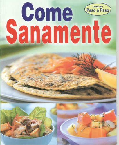 Beispielbild fr Come Sanamente (Spanish Edition) zum Verkauf von Wonder Book