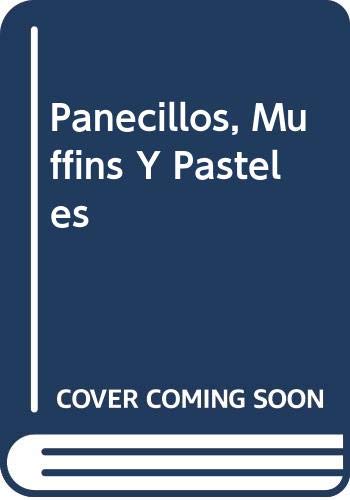 9789707750401: Panecillos, Muffins Y Pasteles (Spanish Edition)
