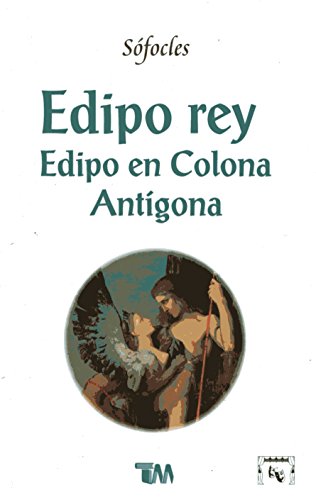 Stock image for Edipo rey & Edipo en Colona & Antigona (Spanish Edition) for sale by Books Unplugged