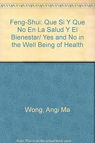 Stock image for Feng-Shui: Que Si Y Que No En La Salud Y El Bienestar/ Yes and No in the Well. for sale by Iridium_Books