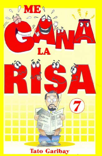 Stock image for Me Gana la Risa Vol 7 (Spanish Edition) [Paperback] by Garibay. Tato for sale by Iridium_Books