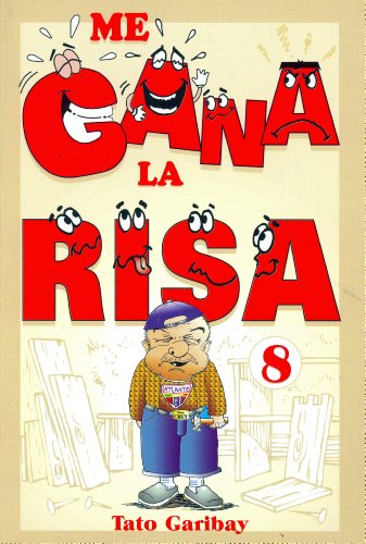 Stock image for Me Gana la Risa Vol. 8 (Spanish Edition) [Paperback] by Garibay. Tato for sale by Iridium_Books