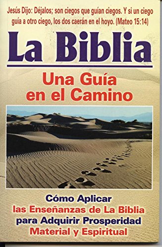 Beispielbild fr La biblia/ The Bible: Una gua en el camino/ A guide on the path (Spanish Edition) zum Verkauf von Once Upon A Time Books