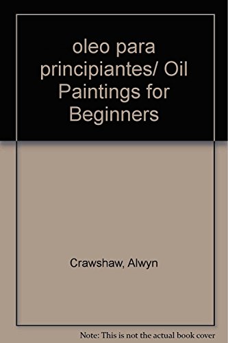 Beispielbild fr oleo para principiantes/ Oil Paintings for Beginners (Spanish Edition) zum Verkauf von HPB-Diamond