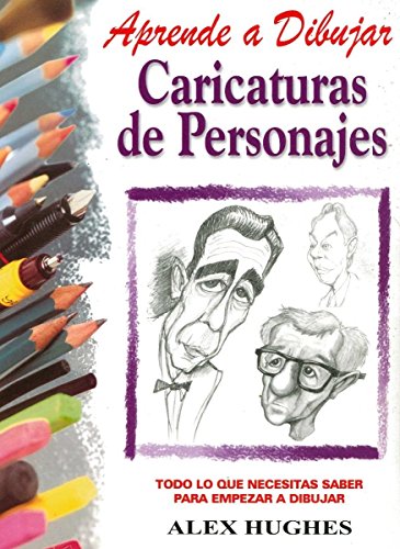 Caricaturas de personajes/ Personality Characteristics (Spanish Edition) (9789707751705) by Hughes, Alex