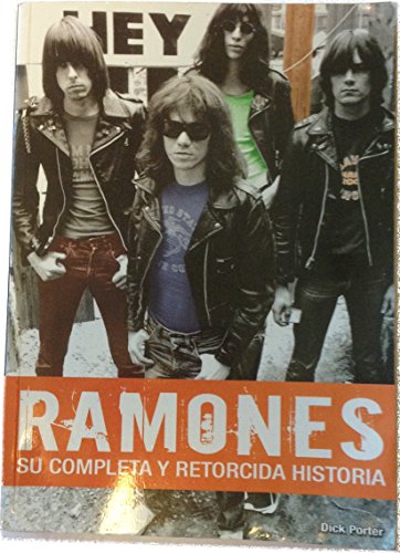 9789707752917: Ramones: Su Completa Y Retorcida Historia