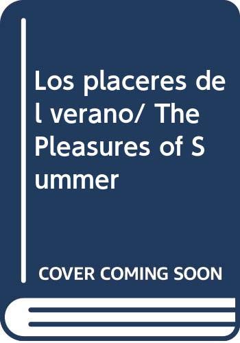 Los placeres del verano/ The Pleasures of Summer (Spanish Edition) (9789707753105) by Pare, Roger; Gauthier, Bertrand